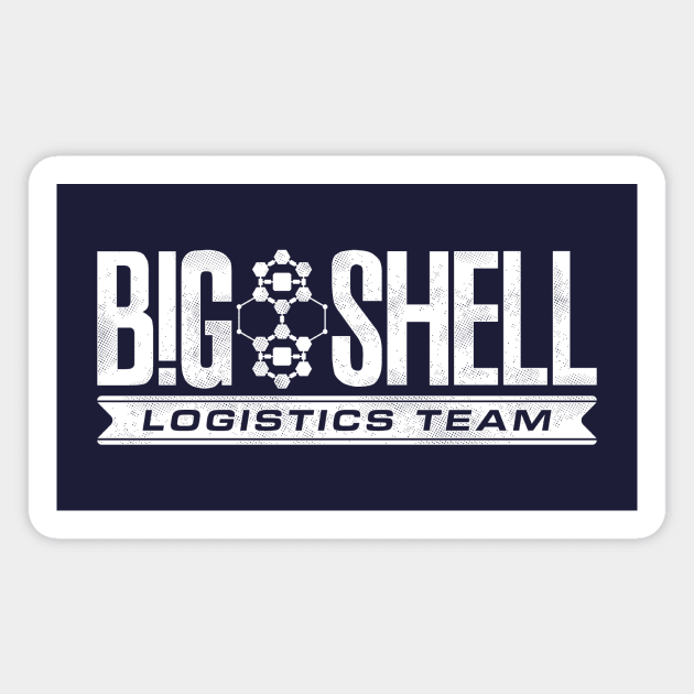 Big Shell - Logistics Team Magnet by DCLawrenceUK